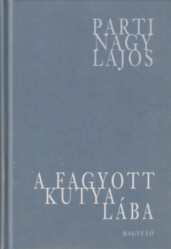 Parti Nagy Lajos - A fagyott kutya l�ba