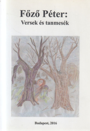 Főző Péter - Versek és tanmesék (dedikált)