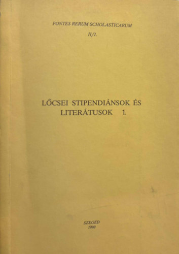 Latzkovits Miklós Katona Tünde - Lőcsei stipendiánsok és literátusok 1.