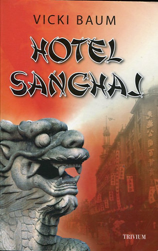 Vicki Baum - Hotel sanghai