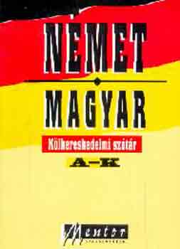 Kovcs Jnos - Nmet-magyar klkereskedelmi sztr I-II.