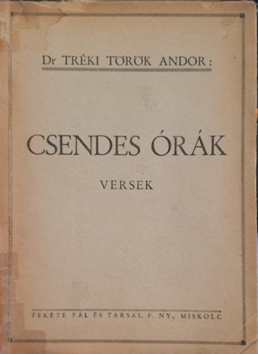 Dr. Tr�ki T�r�k Andor - Csendes �r�k