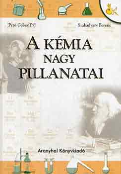 Pet-Szabadvry - A kmia nagy pillanatai