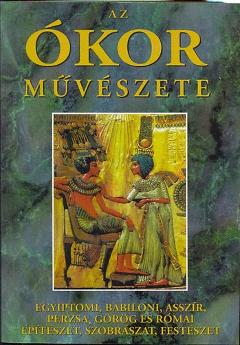 Mahler, L�ng Sebesty�n - Az �kor m�v�szete - A m�v�szetek t�rt�nete I. -