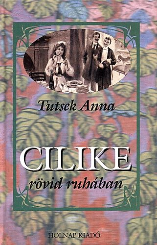 Tutsek Anna - Cilike rvid ruhban