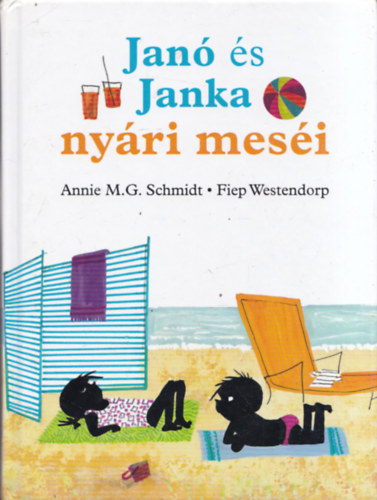 Fiep Westendorp Annie M. G. Schmidt - Jankó és Janka nyári meséi