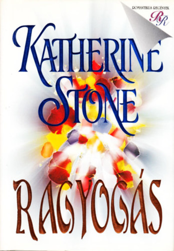 Katherine Stone - Ragyog�s
