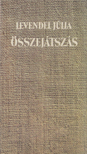 Levendel Jlia - sszejtszs (dediklt)