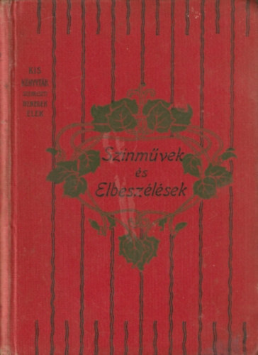 Ga�l M�zesn�; Pint�r �kos; Mosd�ssy Imre; Marcellus - K�t ifjus�gi szinm� - Le�nyk�k - Ut az ingov�nyon - Vir�g Jank�