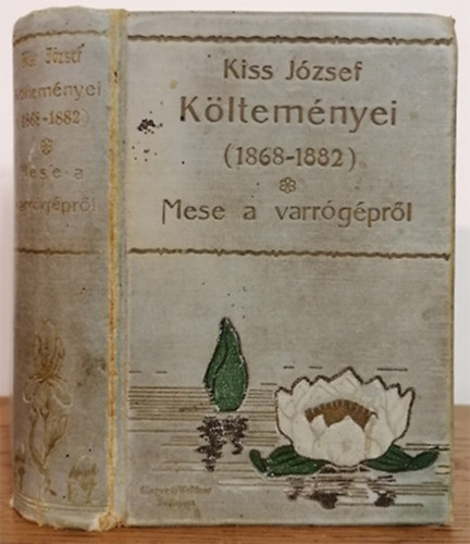 Kiss József - Költeményei (1868-1882) - Mese a varrógépről