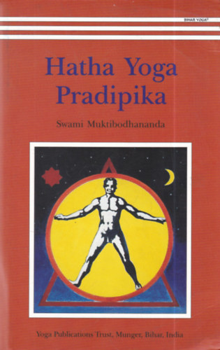 Swami Muktibodhananda - Hatha Yoga Pradipika: Light on Hatha Yoga