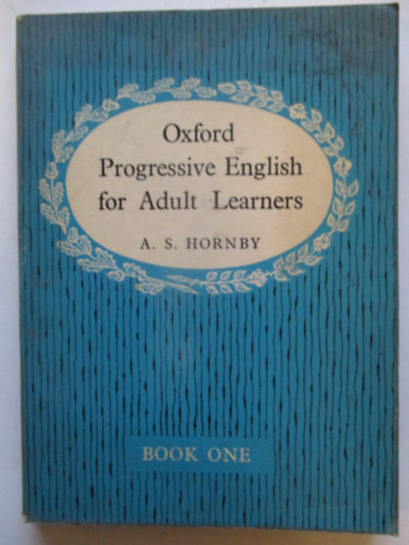 A. S. Hornby - Oxford Progressive English for Adult Learners (Book One)