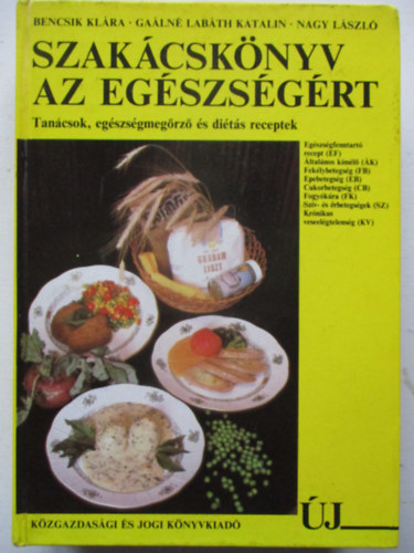 Bencsik-Ga�ln�-Nagy - Szak�csk�nyv az eg�szs�g�rt