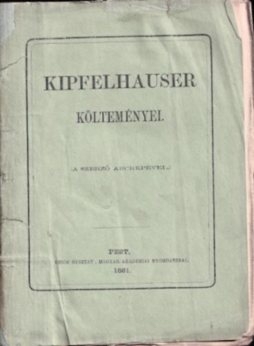 Kipfelhauser  (T�th K�lm�n) - Kipfelhauser k�ltem�nyei