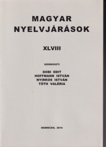 Hoffman Istvn, Nyirkos Istvn, Tth Valria Dobi Edit - Magyar nyelvjrsok XLVIII