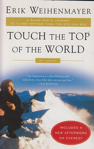 Erik Weihenmayer - Touch the Top of the World