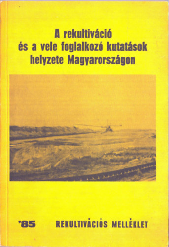 Benesóczky Józsefné, Leölkes Lajos - A rekultiváció és a vele foglalkozó kutatások helyzete Magyarországon