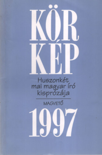 K�rk�p 1997 (Huszonk�t mai magyar �r� kispr�z�ja)