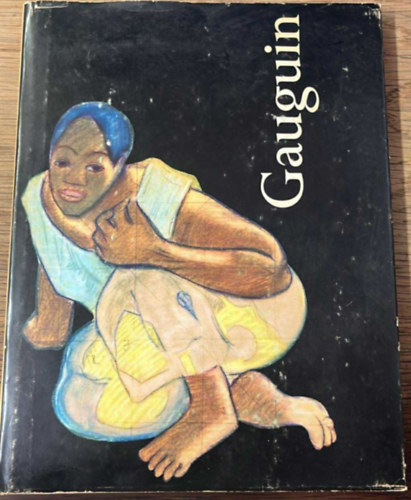 D. Fehér Zsuzsa dr. - Paul Gauguin - Akvarellek, pasztellek és színes rajzok