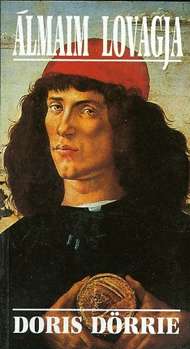 Doris D�rrie - �lmaim lovagja