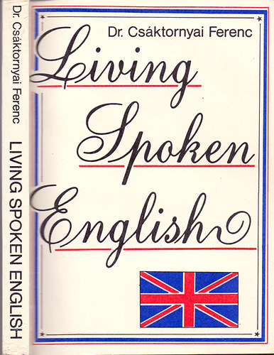 Dr. Csáktornyai Ferenc - Living Spoken English