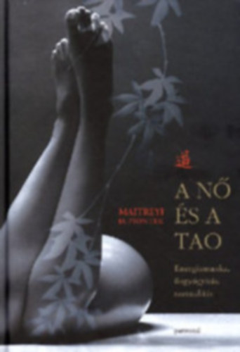 Maitreyi D. Piontek - A n s a tao - Energiamunka, ngygyts, szexualits