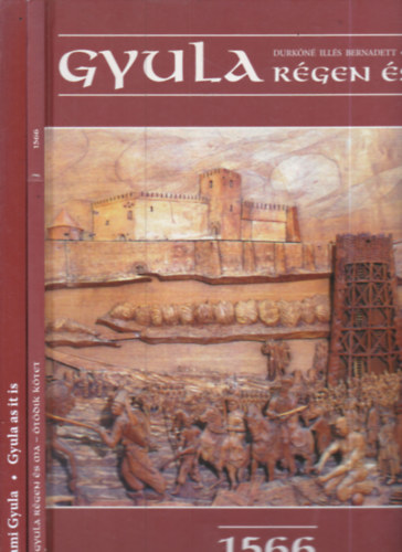 Durkó Károly, Heltai Zsófia, Balla Tibor Durkóné Illés Bernadett - 2 db. helytörténeti kötet (Gyula régen és ma (CD melléklettel) + Ami Gyula - Gyula as it is)