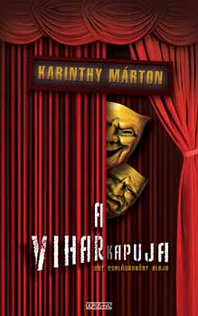 Karinthy M�rton - A vihar kapuja