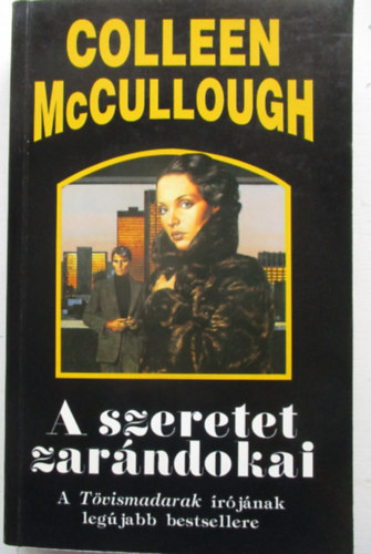 Colleen McCullough - A szeretet zarndokai