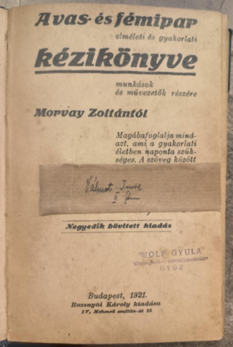 Morvay Zolt�n - A vas- �s f�mipar elm�leti �s gyakorlati k�zik�nyve (4. b�v�tett kiad�s)
