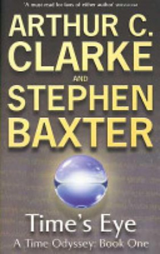 Arthur C. Clarke Stephen Baxter - Time's Eye (Time Odyssey)