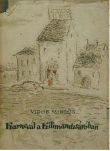 Vidor Mikl�s - Karnev�l a Kilimandzs�r�ban