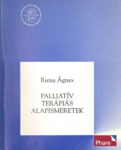 Ruzsa Ágnes - Palliatív terápiás alapismeretek