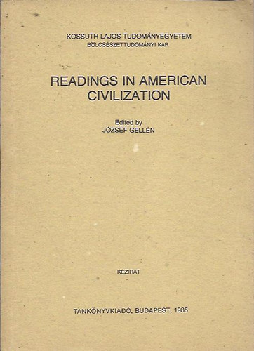J�zsef Gell�n - Readings in American Civilization