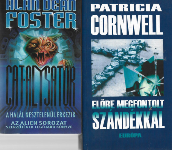 2 db knyv, Alan Dean Foster: Cai-alysator, Patricia Cornwell: Elre megfontolt szndkkal