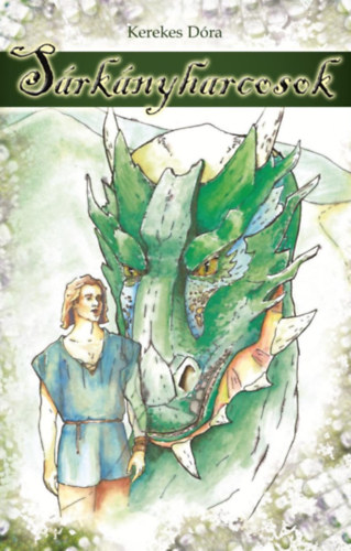 Kerekes Dóra - Sárkányharcosok