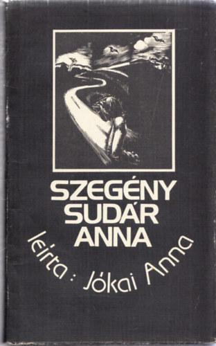 Jkai Anna - Szegny Sudr Anna (Dediklt)