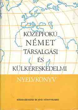 Bder-Knings-Mark-Radnai - Kzpfok nmet trsalgsi s klkereskedelmi nyelvknyv