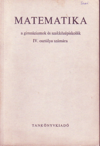 Matematika a gimnziumok s szakkzpiskolk IV. osztlya szmra