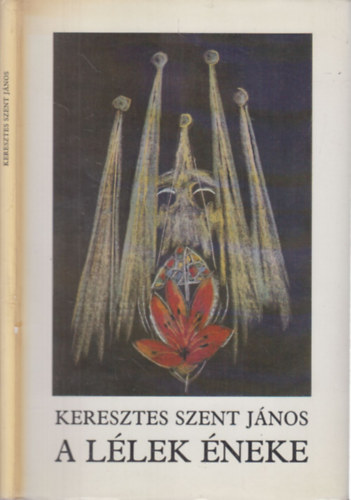 Keresztes Szent Jnos - A llek neke (Sznt Piroska illusztrciival)- szmozott