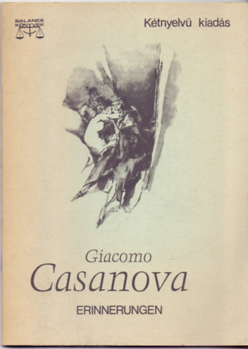Giacomo Casanova - Erinnerungen - Visszaemlkezsek. Cecilia, Marina, Bellino