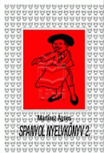 Martinez �gnes - Spanyol nyelvk�nyv 2.