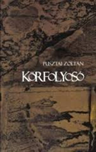 Pusztai Zoltn - Krfolyos