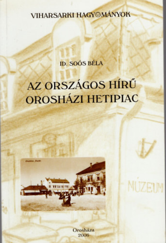 Id. Sos Bla - Az orszgos hr oroshzi hetipiac