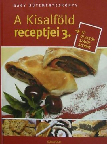Nyerges Csaba  (szerk.) - Nagy stemnyesknyv - A Kisalfld receptjei 3.