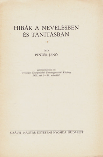 Pintr Jen - Hibk a nevelsben s tantsban - Klnlenyomat az Orszgos Kzpiskolai Tanregyesleti Kzlny 1939. vi 9-10. szmbl