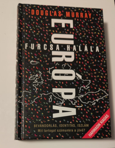 Douglas Murray - Eurpa furcsa halla