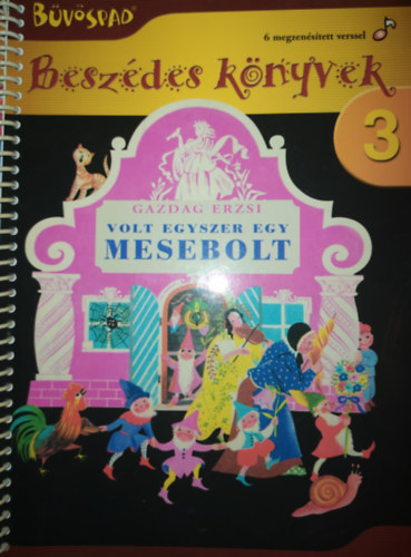 Gazdag Erzsi - Volt egyszer egy MESEBOLT - Besz�des k�nyvek 3. - B�v�spad