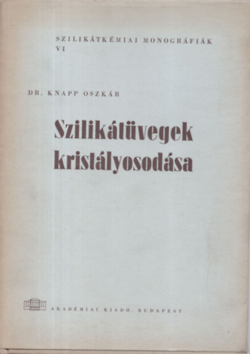Dr. Knapp Oszkr - Sziliktvegek kristlyosodsa