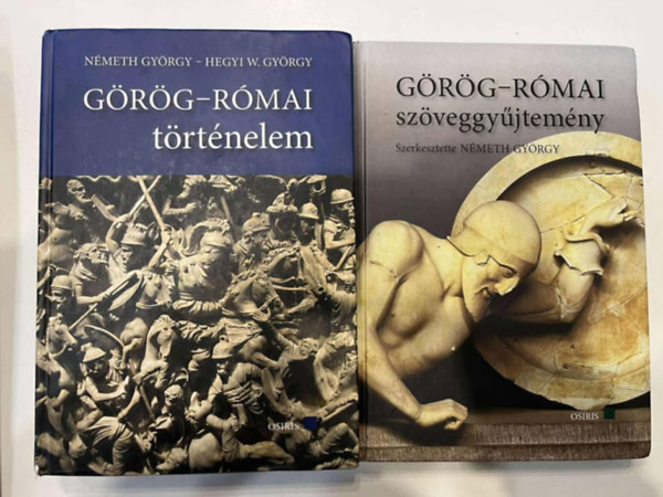 Hegyi W. Gy�rgy N�meth Gy�rgy - G�r�g-r�mai t�rt�nelem tank�nyv �s sz�veggy�jtem�ny